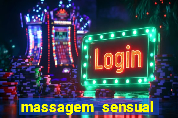 massagem sensual novo hamburgo